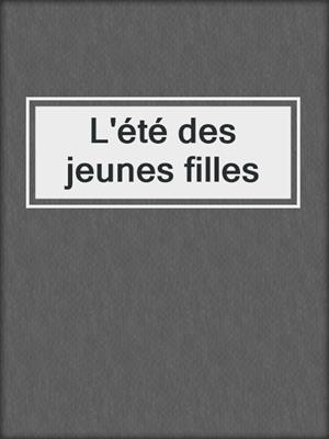 cover image of L'été des jeunes filles