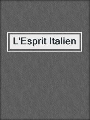 cover image of L'Esprit Italien
