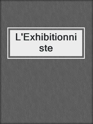 cover image of L'Exhibitionniste
