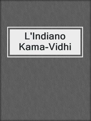cover image of L'Indiano Kama-Vidhi