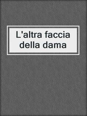 cover image of L'altra faccia della dama