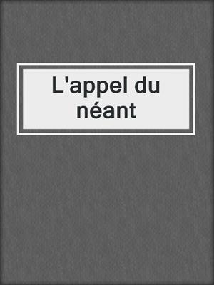 L'appel du néant