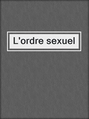 L'ordre sexuel