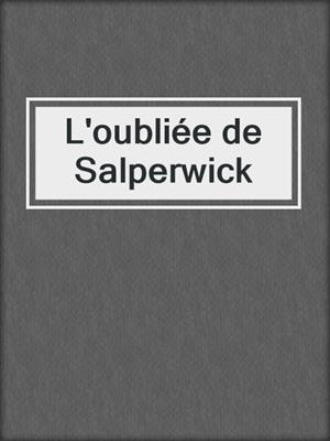 L'oubliée de Salperwick