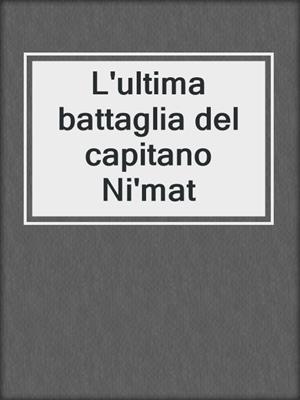 L'ultima battaglia del capitano Ni'mat