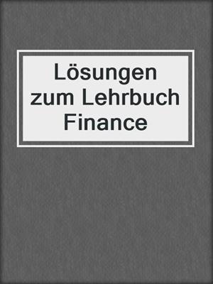 Lösungen zum Lehrbuch Finance