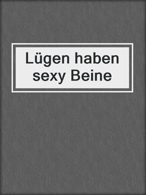 cover image of Lügen haben sexy Beine