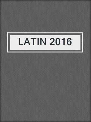 LATIN 2016