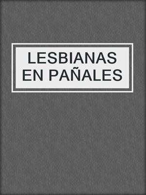 cover image of LESBIANAS EN PAÑALES