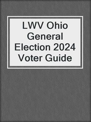 LWV Ohio General Election 2024 Voter Guide