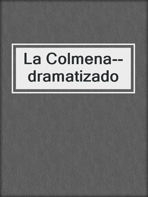 cover image of La Colmena--dramatizado