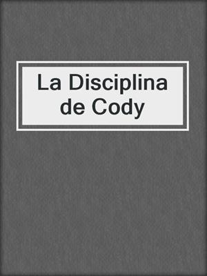 cover image of La Disciplina de Cody