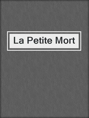 cover image of La Petite Mort