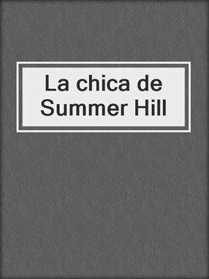 cover image of La chica de Summer Hill