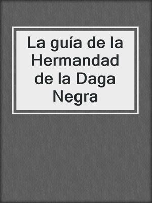 cover image of La guía de la Hermandad de la Daga Negra