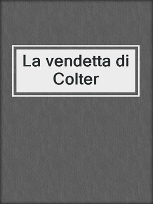 cover image of La vendetta di Colter