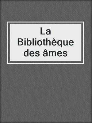 La Bibliothèque des âmes