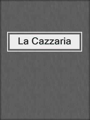 cover image of La Cazzaria