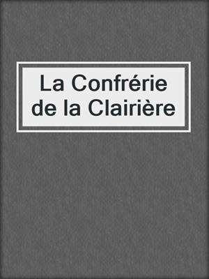 La Confrérie de la Clairière