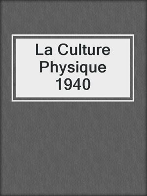 cover image of La Culture Physique 1940