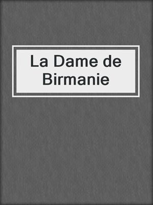cover image of La Dame de Birmanie