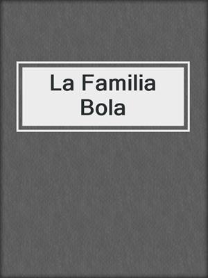 La Familia Bola