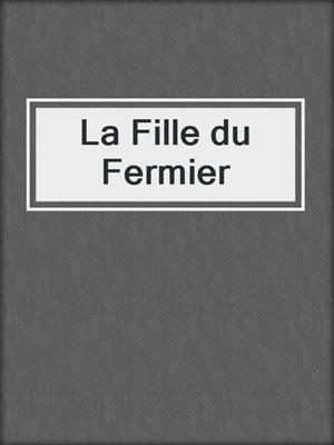 cover image of La Fille du Fermier