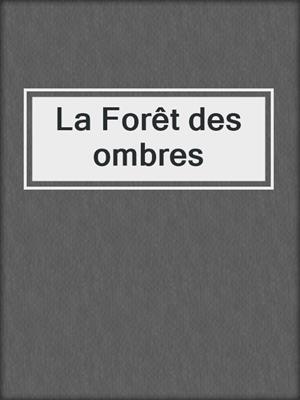 La Forêt des ombres