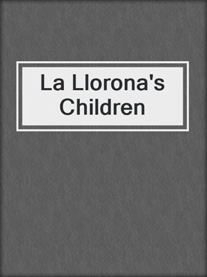 cover image of La Llorona's Children