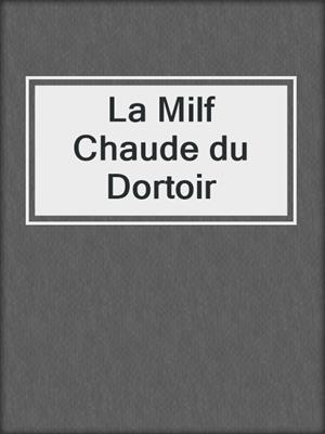 La Milf Chaude du Dortoir