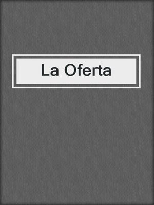 cover image of La Oferta