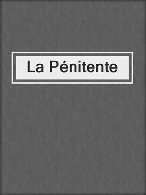 cover image of La Pénitente