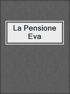 cover image of La Pensione Eva