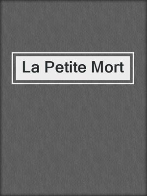 La Petite Mort