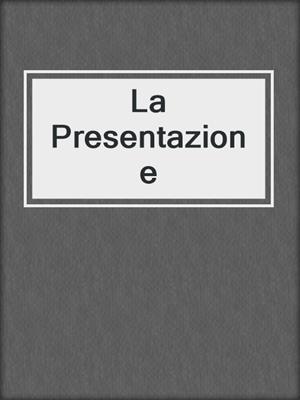 cover image of La Presentazione
