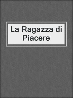 cover image of La Ragazza di Piacere