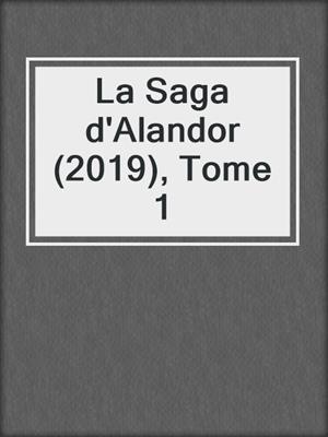 La Saga d'Alandor (2019), Tome 1