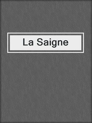 cover image of La Saigne