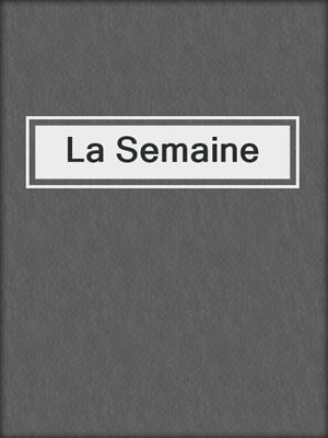 cover image of La Semaine