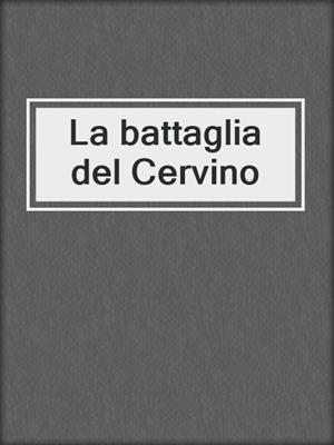 La battaglia del Cervino