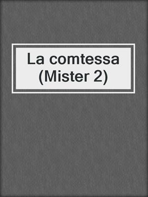 La comtessa (Mister 2)
