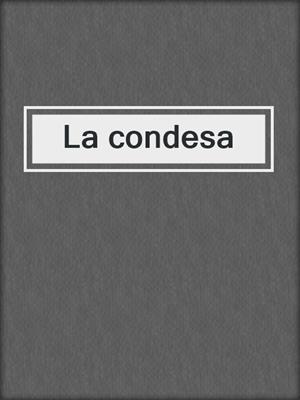 cover image of La condesa