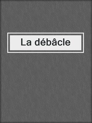 La débâcle