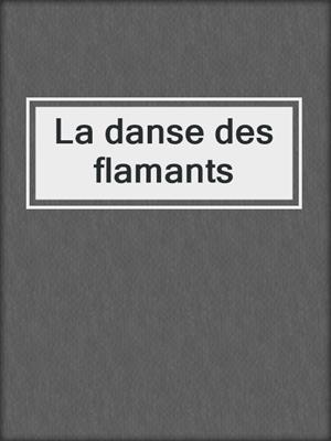 cover image of La danse des flamants