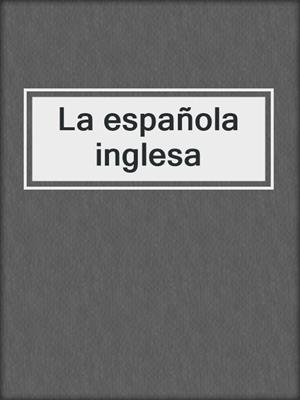La española inglesa