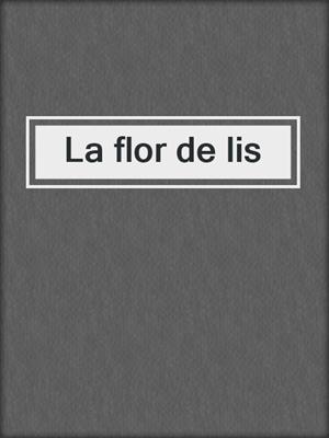 cover image of La flor de lis