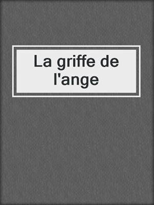 cover image of La griffe de l'ange