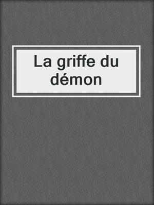 cover image of La griffe du démon