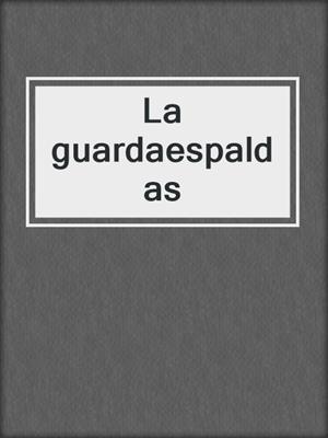 cover image of La guardaespaldas