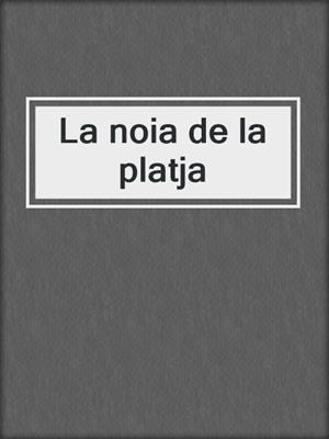 cover image of La noia de la platja